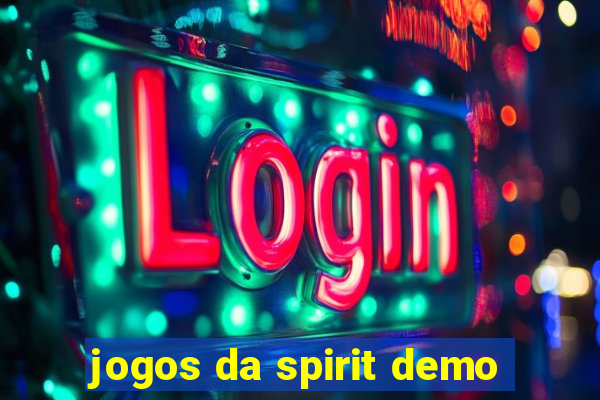 jogos da spirit demo